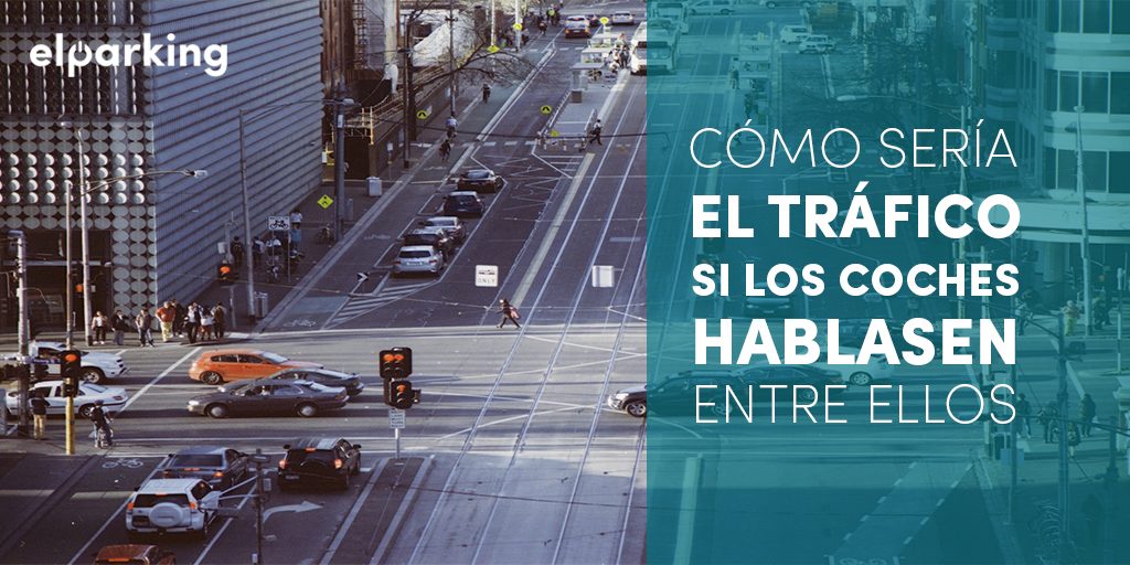 como sería el tráfico si los coches se comunicasen