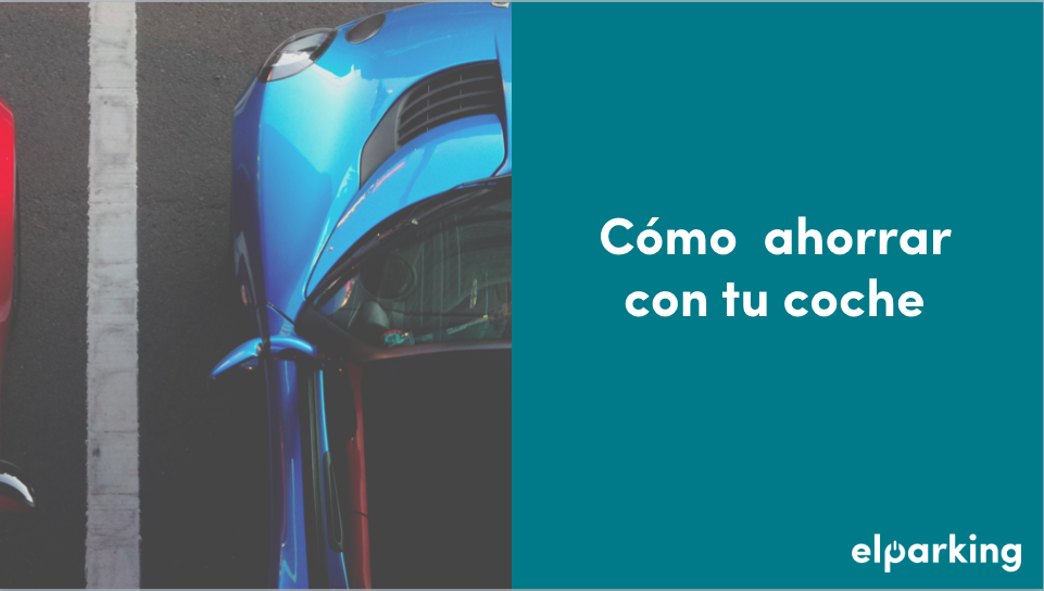 cómo ahorrar con tu coche